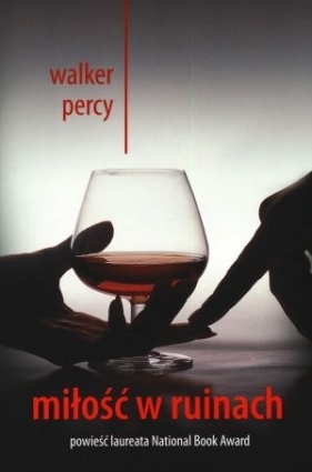 Miłość w ruinach - Percy Walker