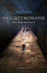 Pielgrzymowanie jako droga przez życie