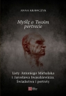 Myślę o Twoim portrecie. Listy Antoniego Michalaka i Jarosława Iwaszkiewicza. Anna Krawczyk