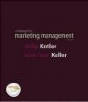 Framework for Marketing Management Kevin Lane Keller, Philip Kotler, Greg Jenkins
