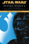 Star Wars. Kolekcja Legend. Ryzyko Wedge'a. Cykl X-Wingi. Tom 2 Michael A. Stackpole