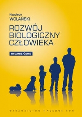 Rozwój biologiczny człowieka - Wolański Napoleon