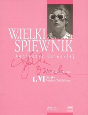 Wielki śpiewnik Agnieszki Osieckiej tom 6 - Passent Agata, Borkowski Jan (redakcja)