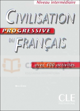 Civilisation progressive du Francais Intermediaire podręcznik - Ross Steele