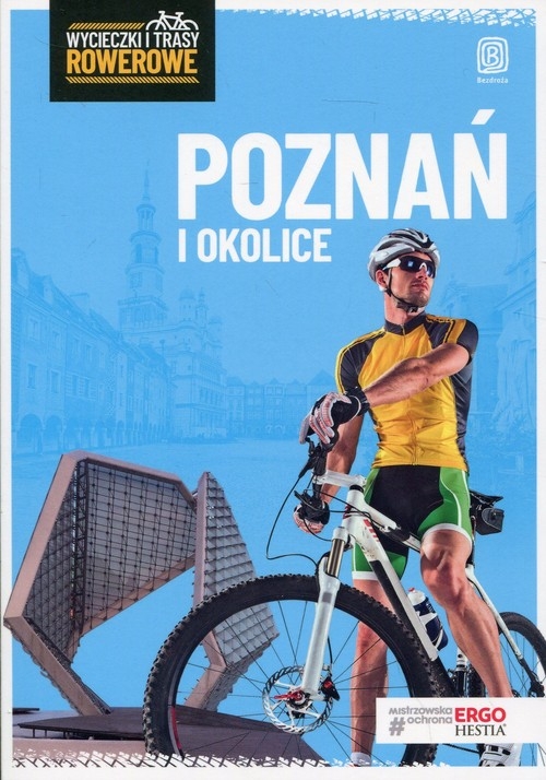 Poznań i okolice Wycieczki i trasy rowerowe