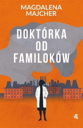 Doktórka od familoków - Magdalena Majcher