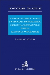 Podstawy odmowy uznania i wykonania zagranicznego orzeczenia arbitrażowego według Konwencji nowojorskiej