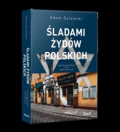 Śladami Żydów Polskich - Adam Dylewski