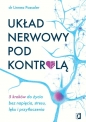 Układ nerwowy pod kontrolą. 5 kroków do życia bez napięcia, stresu, lęku i przytłoczenia - Passaler Linnea