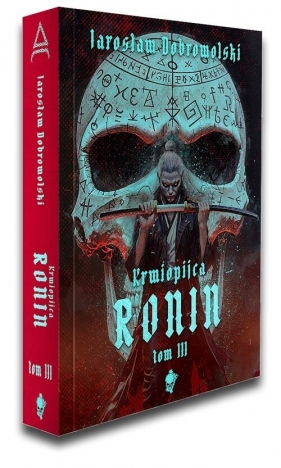 Ronin Tom 3 - Jarosław Dobrowolski
