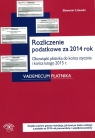 Rozliczenie podatkowe za 2014 rok Obowiązki płatnika do końca stycznia Liżewski Sławomir