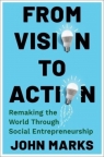 From vision to action wer. angielska John Marks