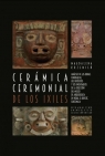 Ceramica ceremonial de los Ixiles Magdalena Krzemień