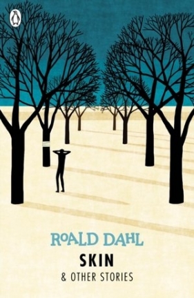 Skin and Other Stories - Roald Dahl