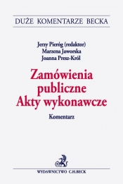 Zamówienia publiczne Akty wykonawcze Komentarz - <br />