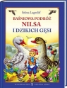 Baśniowa podróż Nilsa i dzikich gęsi  Lagerlöf Selma