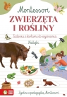 Zeszyt Montessori. Zwierzęta i rośliny Zuzanna Osuchowska