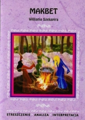 Makbet Williama Szekspira - Ilona Kulik