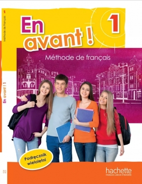 En Avant! 1 Podręcznik wieloletni - Gallon Fabienne, Capelli Sylvain, Robein Gabrielle