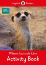 BBC Earth: Where Animals Live Activity Book Ladybird Readers Level 3