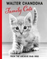 Family Cats. From the Archive 1949-1962 Walter Chandoha