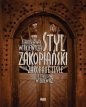 Styl zakopiański Stanisława Witkiewicza - Teresa Jabłońska
