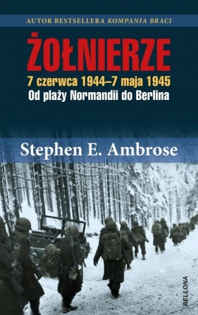 Żołnierze - Ambrose Stephen E.