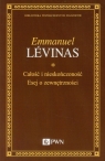 Całość i nieskończoność Esej o zewnętrzności Levinas Emmanuel