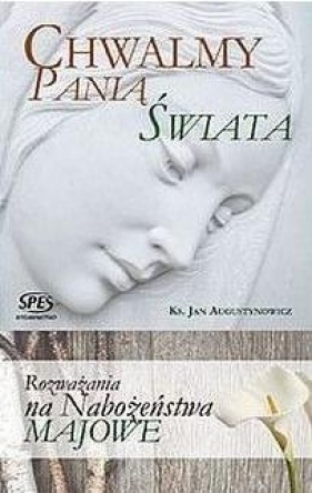 Chwalimy Panią Świata - Leszek Smoliński