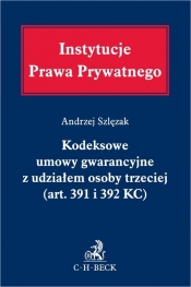 Kodeksowe umowy gwarancyjne z udziałem osoby trzeciej (art. 391 i 392 KC)