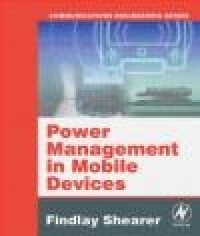 Power Management in Mobile Devices Findlay Shearer, F Shearer