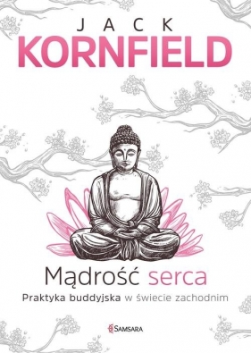 Mądrość serca - Jack Kornfield