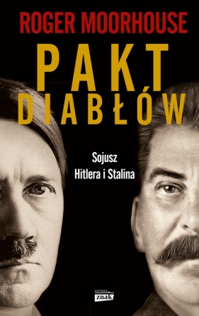 Pakt diabłów. Sojusz Hitlera i Stalina - Roger Moorhouse