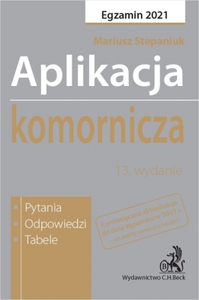 Aplikacja komornicza 2021 Pytania odpowiedzi tabele - Mariusz Stepaniuk