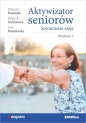 Aktywizator seniorów - Małgorzata Brzezińska, Małgorzata Graczkowska, Anna Kwaśniewska