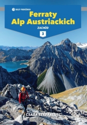 Ferraty Alp Austriackich. Tom 3. Zachód - Szepfalusi Csaba