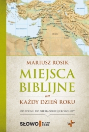 Miejsca biblijne nakażdy dzień roku - Mariusz Rosik