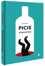 Picie w zachwycie - Paweł Cwynar