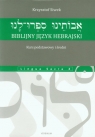 Biblijny język hebrajski Kurs podstawowy i średni Siwek Krzysztof