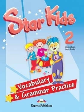 Star Kids 2 Vocabulary & Grammar Practice - Virginia Evans, Jenny Dooley
