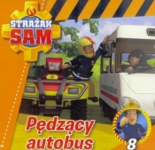 Strażak Sam 8. Pędzący autobus - Opracowanie zbiorowe