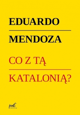 Co z tą Katalonią? - Mendoza Eduardo