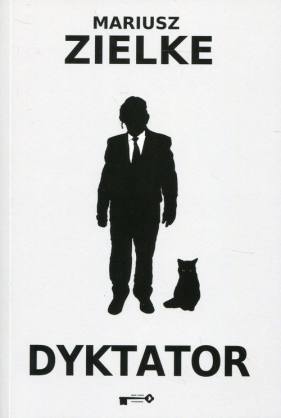 Dyktator - Mariusz Zielke