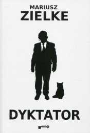 Dyktator - Mariusz Zielke