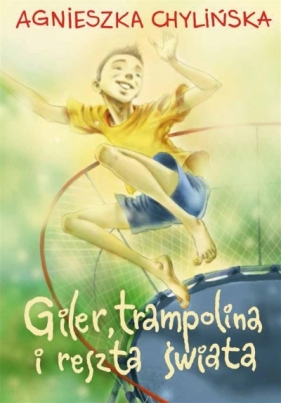 Giler, trampolina i reszta świata - Agnieszka Chylińska