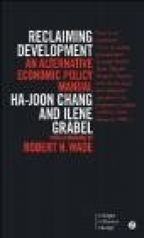 Reclaiming Development Ilene Grabel, Ha-Joon Chang