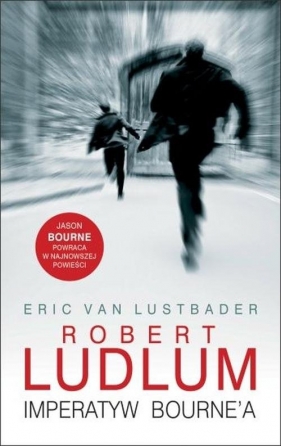 Imperatyw Bourne'a - Ludlum Robert, Van Lustbader Eric