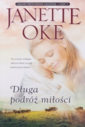 Długa podróż miłości - Janette Oke