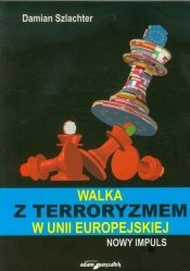 Walka z terroryzmem w Unii Europejskiej