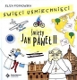 Święci uśmiechnięci Święty Jan Paweł II - Eliza Piotrowska